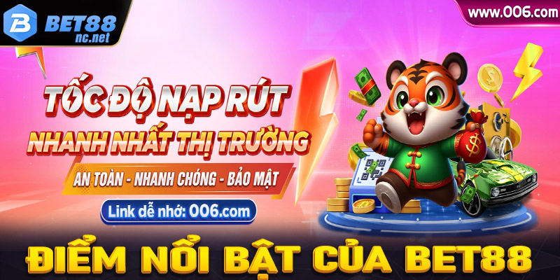 Những ưu điểm nổi bật mà nhà cái Bet88 đang sở hữu